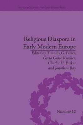 bokomslag Religious Diaspora in Early Modern Europe