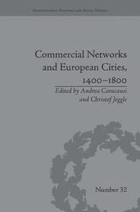 bokomslag Commercial Networks and European Cities, 14001800