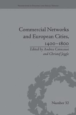 bokomslag Commercial Networks and European Cities, 14001800