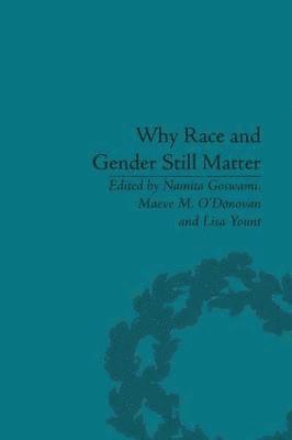 Why Race and Gender Still Matter