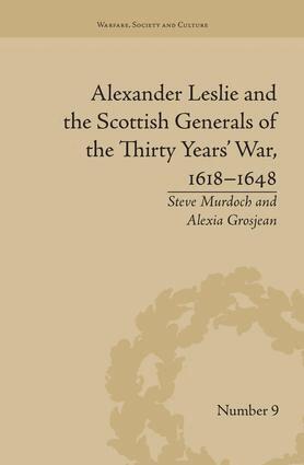 Alexia Grosjean, Steve Murdoch - Alexander Leslie and the Scottish Generals of the Thirty Years' War, 1618–1648, Häftad