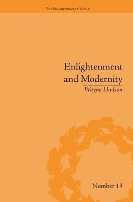 Wayne Hudson - Enlightenment and Modernity, Häftad