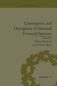 bokomslag Convergence and Divergence of National Financial Systems
