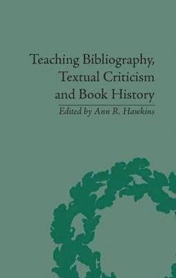 Teaching Bibliography, Textual Criticism, and Book History 1
