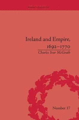 bokomslag Ireland and Empire, 1692-1770