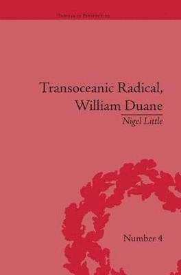 Transoceanic Radical: William Duane 1