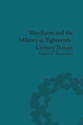 bokomslag Merchants and the Military in Eighteenth-Century Britain