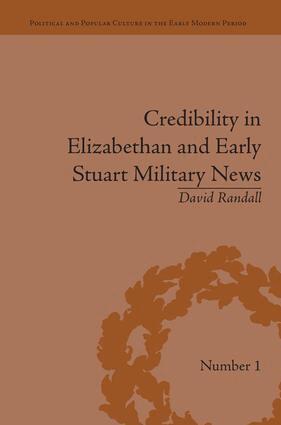 David Randall - Credibility in Elizabethan and Early Stuart Military News, Häftad