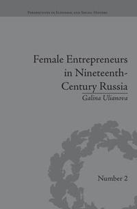 bokomslag Female Entrepreneurs in Nineteenth-Century Russia
