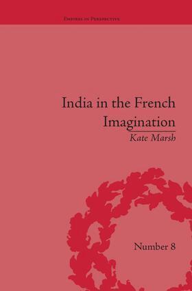 Kate Marsh - India in the French Imagination, Häftad