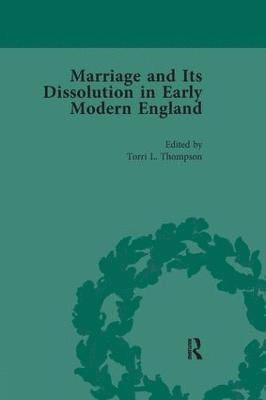 Marriage and Its Dissolution in Early Modern England, Volume 2