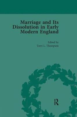 Marriage and Its Dissolution in Early Modern England, Volume 2 1