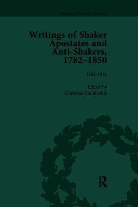 Writings of Shaker Apostates and Anti-Shakers, 1782-1850 Vol 1