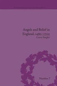 bokomslag Angels and Belief in England, 1480-1700