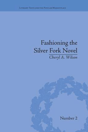 Cheryl A Wilson - Fashioning the Silver Fork Novel, Häftad