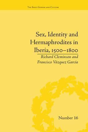 Francisco Vazquez Garcia - Sex, Identity and Hermaphrodites in Iberia, 1500–1800, Häftad