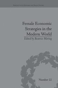 bokomslag Female Economic Strategies in the Modern World