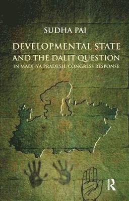 Developmental State and the Dalit Question in Madhya Pradesh: Congress Response