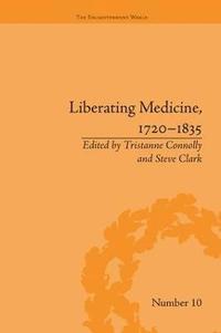 bokomslag Liberating Medicine, 17201835