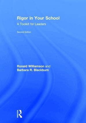 Ronald Williamson, Barbara R. Blackburn - Rigor in Your School, Inbunden