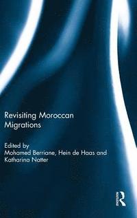 bokomslag Revisiting Moroccan Migrations