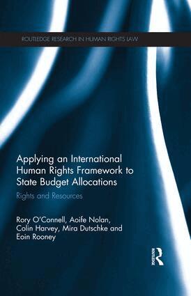 Rory O'Connell, Aoife Nolan, Colin Harvey, Mira Dutschke, Eoin Rooney - Applying an International Human Rights Framework to State Budget Allocations, Häftad