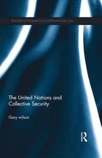 bokomslag The United Nations and Collective Security
