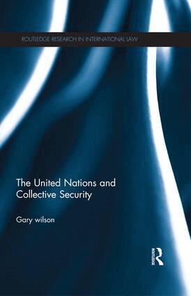 Gary Wilson - United Nations and Collective Security, Häftad