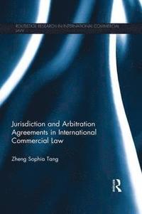 bokomslag Jurisdiction and Arbitration Agreements in International Commercial Law