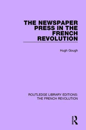 Hugh Gough - Newspaper Press in the French Revolution, Häftad