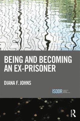 bokomslag Being and Becoming an Ex-Prisoner