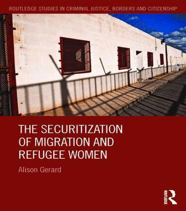 Alison Gerard - Securitization of Migration and Refugee Women, Häftad