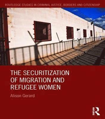 bokomslag Securitization of Migration and Refugee Women