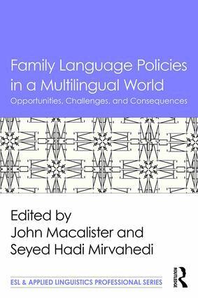 John Macalister, Seyed Hadi Mirvahedi - Family Language Policies in a Multilingual World, Häftad