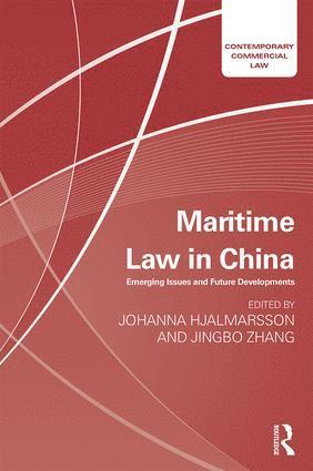 Johanna Hjalmarsson, Jenny Jingbo Zhang, Institute of Maritime Law) Hjalmarsson, Johanna (University of Southampton - Maritime Law in China, Inbunden