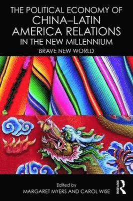 bokomslag Political Economy of China-Latin America Relations in the New Millennium