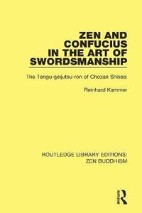 bokomslag Zen and Confucius in the Art of Swordsmanship