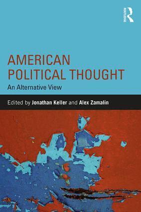 Jonathan Keller, Alex Zamalin - American Political Thought, Häftad
