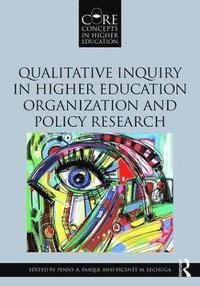 bokomslag Qualitative Inquiry in Higher Education Organization and Policy Research