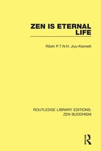 bokomslag Zen is Eternal Life