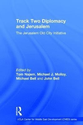 Tom Najem, Michael Molloy, Michael Bell, John Bell, Michael (University of Ottawa) Molloy, Michael (Michael Bell Dec'd as advised by wife Linda Bell probate email sent SF case 01891915) Bell - Track Two Diplomacy and Jerusalem, Inbunden