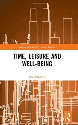 bokomslag Time, Leisure and Well-Being