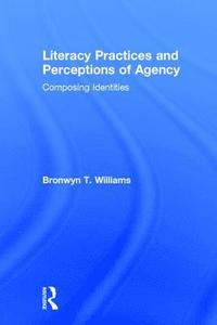 bokomslag Literacy Practices and Perceptions of Agency