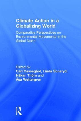 Carl Cassegard, Linda Soneryd, Hakan Thorn, Asa Wettergren - Climate Action in a Globalizing World, Inbunden