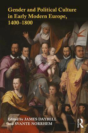 James Daybell, Svante Norrhem - Gender and Political Culture in Early Modern Europe, 1400-1800, Häftad
