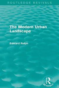 bokomslag The Modern Urban Landscape (Routledge Revivals)