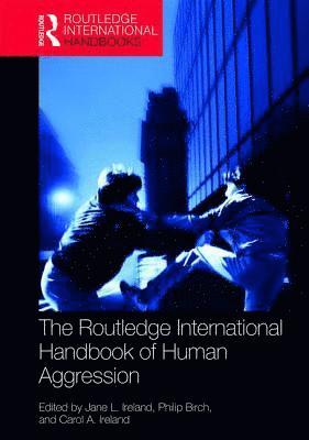 bokomslag The Routledge International Handbook of Human Aggression