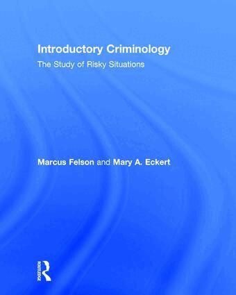Marcus Felson, Mary A. Eckert - Introductory Criminology, Inbunden