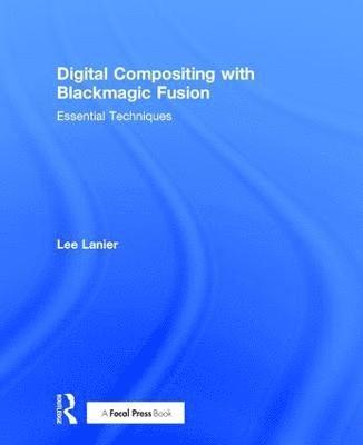bokomslag Digital Compositing with Blackmagic Fusion
