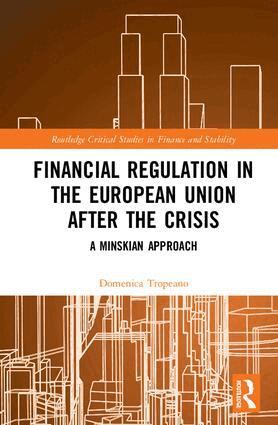 Domenica Tropeano - Financial Regulation in the European Union After the Crisis, Inbunden